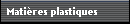 Matières plastiques